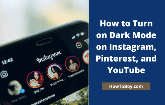 How to Turn on Dark Mode on Instagram, Pinterest, and YouTube