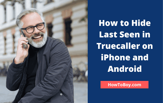 How to Hide Last Seen in TrueCaller on iPhone and Android