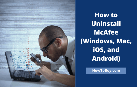 How to Uninstall McAfee