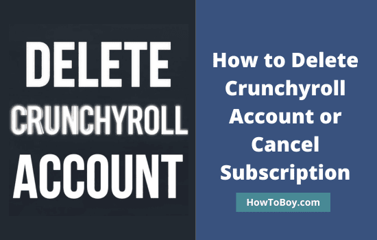 How to Delete Crunchyroll Account